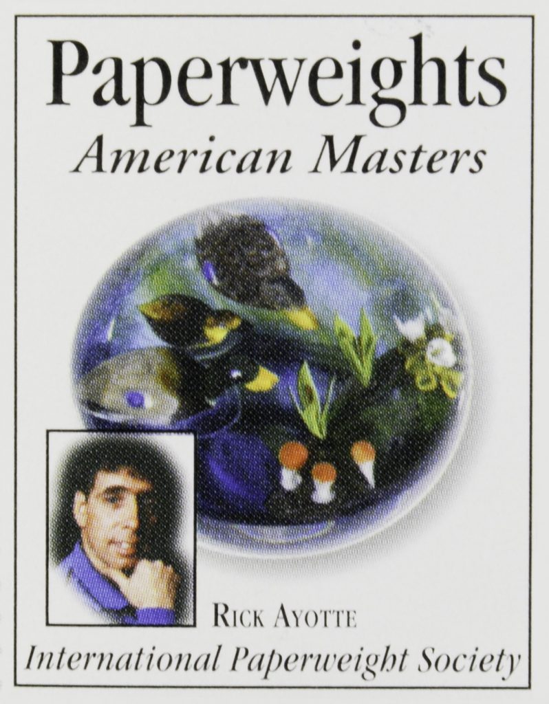 Rick Ayotte Paperweights